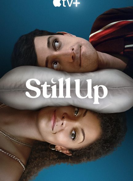 سریال  Still Up | هنوز بیدارم