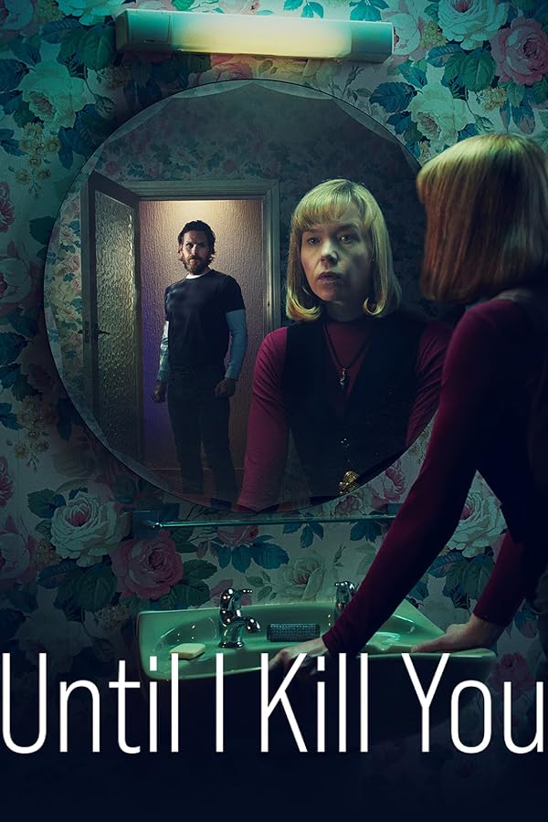 سریال  Until I Kill You | تا من تو را بکشم